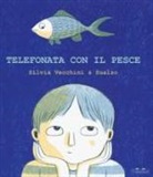Sualzo, Silvia Vecchini - Telefonata con il pesce