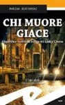 Marina Bertamoni - Chi muore giace. L'ispettrice Frambelli indaga tra Lodi e Crema