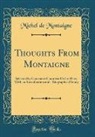 Michel Montaigne, Michel de Montaigne - Thoughts From Montaigne