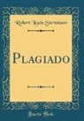 Robert Louis Stevenson - Plagiado (Classic Reprint)