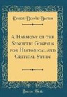 Ernest Dewitt Burton - A Harmony of the Synoptic Gospels for Historical and Critical Study (Classic Reprint)