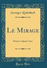 Georges Rodenbach - Le Mirage