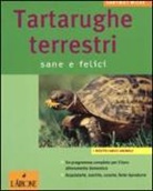 Christine Steimer, Hartmut Wilke - Tartarughe terrestri. Sane e felici