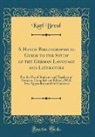 Karl Breul - A Handy Bibliographical Guide to the Study of the German Language and Literature
