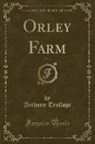 Anthony Trollope - Orley Farm, Vol. 3 (Classic Reprint)