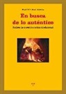 Francisco Abad Alegría - En busca de lo auténtico : raíces de nuestra cocina tradicional