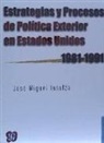 Estrategias y procesos de política exterior en Estados Unidos (1981-1991)