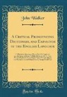 John Walker - A Critical Pronouncing Dictionary, and Expositor of the English Language