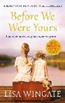 Lisa Wingate, Wingate Lisa - Before We Were Yours