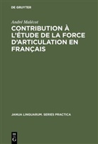 André Malécot - Contribution à l'étude de la force d'articulation en français