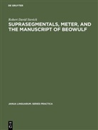 Robert David Stevick - Suprasegmentals, meter, and the manuscript of Beowulf