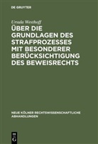 Ursula Westhoff - Über die Grundlagen des Strafprozesses mit besonderer Berücksichtigung des Beweisrechts