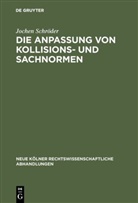 Jochen Schröder - Die Anpassung von Kollisions- und Sachnormen