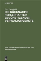Fritz Ossenbühl - Die Rücknahme fehlerhafter begünstigender Verwaltungsakte