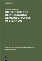 Wilhelm Kewenig - Die Koexistenz der Religionsgemeinschaften im Libanon