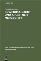 Theo Mayer-Maly - Erwerbsabsicht und Arbeitnehmerbegriff