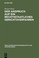 Werner Pieck - Der Anspruch auf ein rechtsstaatliches Gerichtsverfahren