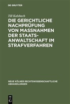 Till Kalsbach - Die gerichtliche Nachprüfung von Maßnahmen der Staatsanwaltschaft im Strafverfahren