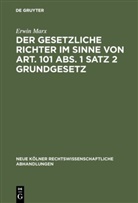 Erwin Marx - Der gesetzliche Richter im Sinne von Art. 101 Abs. 1 Satz 2 Grundgesetz
