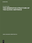 Franti¿ek Miko, Frantisek Miko - The generative structure of the Slovak sentence