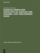 Karl Heinz M Rensch, Karl Heinz M. Rensch - Nordkalabrischer Sprachatlas anhand der Parabel vom verlorenen Sohn