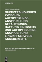 Paul-Günter Horst - Querverbindungen zwischen Aufopferungsanspruch und Gefährdungshaftung einerseits und Aufopferungsanspruch und Eingriffserwerb andererseits