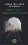 Chiara Pellicoro - Incontri quasi per caso