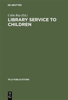 Coli Ray, Colin Ray - Library service to children