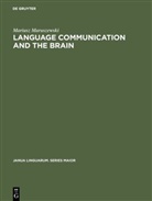 Mariusz Maruszewski - Language Communication and the Brain
