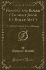 Alphonse Daudet - Fromont and Risler ("Fromont Jenne Et Risler Aîné"), Vol. 1 of 2