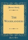 Thomas Hardy - The Woodlanders (Classic Reprint)