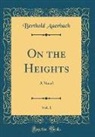 Berthold Auerbach - On the Heights, Vol. 1