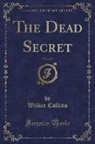 Wilkie Collins - The Dead Secret, Vol. 2 of 2 (Classic Reprint)