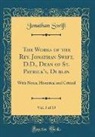 Jonathan Swift - The Works of the Rev. Jonathan Swift, D.D., Dean of St. Patrick's, Dublin, Vol. 3 of 19