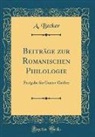 A. Becker - Beiträge zur Romanischen Philologie
