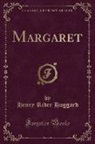 Henry Rider Haggard - Margaret (Classic Reprint)