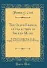 Thomas J. Cook - The Olive-Branch, a Collection of Sacred Music