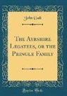 John Galt - The Ayrshire Legatees, or the Pringle Family (Classic Reprint)