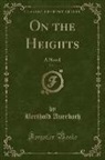 Berthold Auerbach - On the Heights, Vol. 1