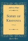 Anthony Hope - Sophy of Kravonia