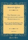 Heinrich Rickert - Die Grenzen der Naturwissenschaftlichen Begriffsbildung, Vol. 1 of 2