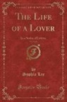 Sophia Lee - The Life of a Lover, Vol. 5 of 6