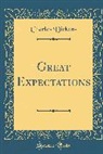 Charles Dickens - Great Expectations (Classic Reprint)