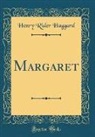 Henry Rider Haggard - Margaret (Classic Reprint)