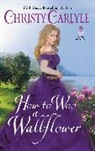 Christy Carlyle, Carlyle Christy - How to Woo a Wallflower