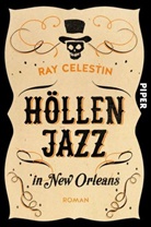 Ray Celestin - Höllenjazz in New Orleans