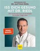 Dr. med. Matthias Riedl, Matthias Riedl, Matthias (Dr.) Riedl - Iss dich gesund mit Dr. Riedl