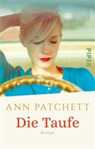 Ann Patchett - Die Taufe