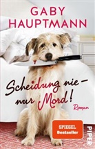 Gaby Hauptmann - Scheidung nie - nur Mord!