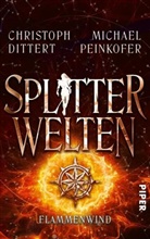 Christoph Dittert, Michae Peinkofer, Michael Peinkofer - Splitterwelten - Flammenwind